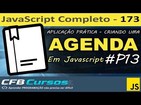 Aplicação Javascript 1 - Criando uma Agenda usando Javascript #P13 - Curso de Javascript - Aula 173