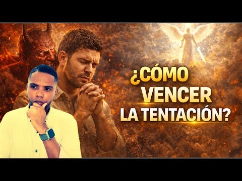 ¿LUCHA CONTRA LA TENTACIÓN? Mira esto ahora