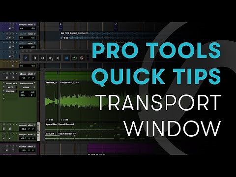 Pro Tools Quick Tips: Transport Window