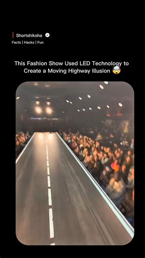 This Fashion Show Used LED Technology to Create a Moving Highway Illusion 🤯