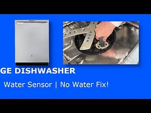 GE Dishwasher Water Sensor Fix Guide | No Water Fix