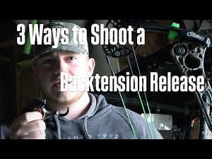 3 Ways to Shoot a Back Tension Release