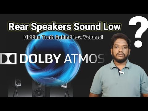 Rear speakers sound low in Dolby Atmos? Truth Revealed!.