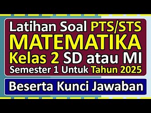 Latihan Soal PTS/STS MATEMATIKA Kelas 2 SD/MI Semester 1 Tahun 2025 Kurikulum Merdeka