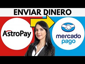 Cómo Enviar Dinero De Astropay A Mercadopago (2026)
