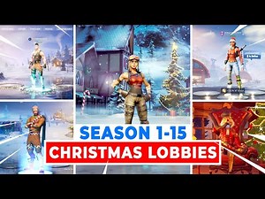 All Christmas Lobbies in Fortnite (Season 1-15)