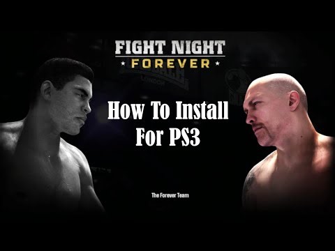 How To Install Fight Night Forever For PS3