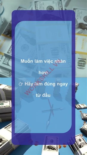 Tại sao kỹ năng làm việc của bạn chưa tốt? WorkSkill VN chỉ ra phương pháp học tập hiệu quả nhất