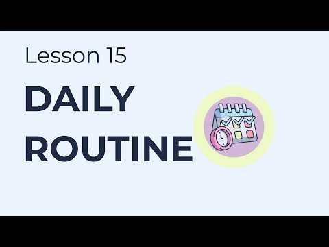 Lesson 15: Daily Routine | Beginner English Lesson