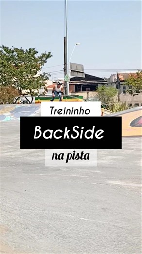 DICAS : TREINO DE BACKSIDE NA PISTA