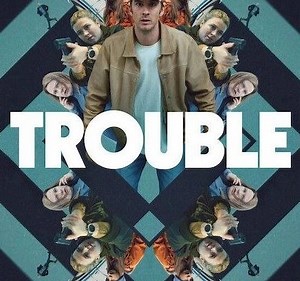 Trouble - Film 2024