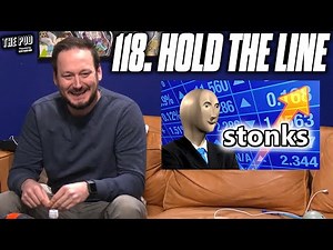 118. HOLD THE LINE | The Pod