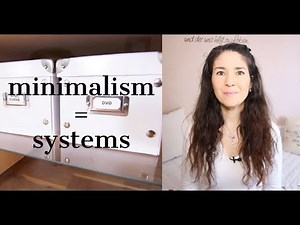 MINIMALISM: It's not about getting rid of everything... It's about SYSTEMS