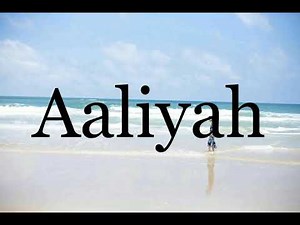 How To Pronounce Aaliyah🌈🌈🌈🌈🌈🌈Pronunciation Of Aaliyah