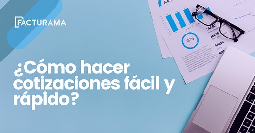 Sistema de Cotizaciones en línea ¿Cómo hacerlas en la Plataforma de Facturama?