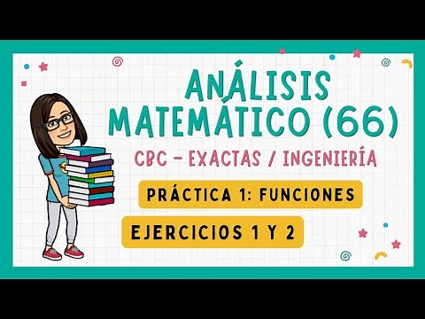 ✅ Análisis Matemático (66) CBC / Práctica 1: Ejercicios 1 y 2