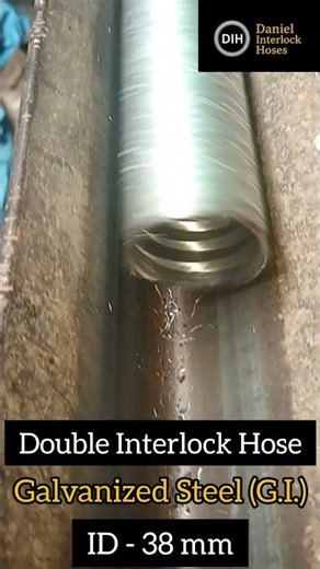 Galvanized Steel Double Interlock Hoses, ID - 38 mm# Daniel Interlock Hoses