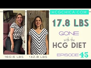 Quick results - 17lbs lost with 3 weeks of hCG Diet at 46 years old- Episode 45: hCG Diet Interviews