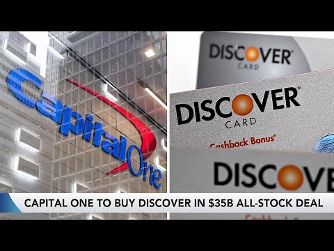 Why Capital One's $35 Billion Discover Deal Makes Sense