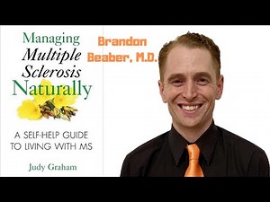 Neurologist summarizes Managing MS naturally by Judy Graham