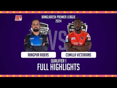 Full Highlights || Rangpur Riders vs Comilla Victorians || Qualifier 1 || Season 10 || BPL 2024