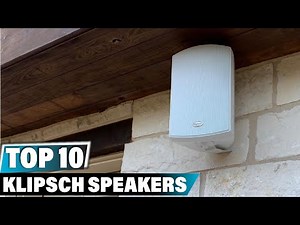 Best Klipsch Speaker In 2025 - Top 10 Klipsch Speakers Review