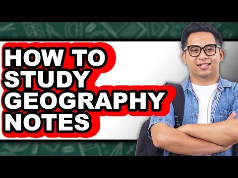 How to Study Geography Notes (Updated)