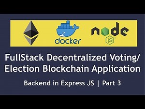 Build a Fullstack Decentralized Voting/Election Blockchain Application using Javascript | Part 3