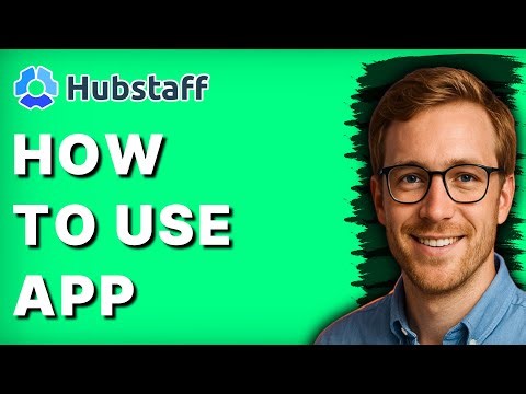 How to Use Hubstaff App [2026 Full Guide]