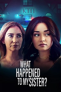 Stream What Happened to My Sister (2022): Find it on Netflix, Prime Video, Hulu & more