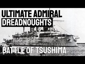 THE BATTLE OF TSUSHIMA - Ultimate Admiral: Dreadnoughts Alpha 3
