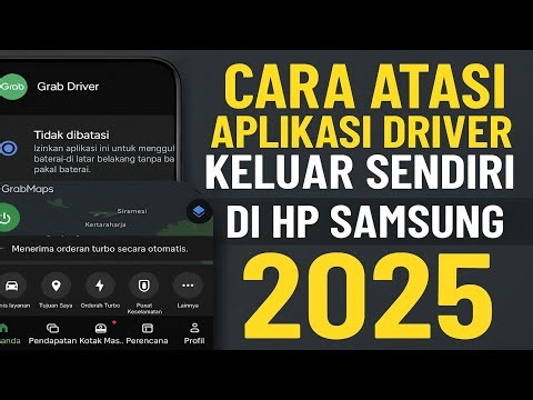 Tutorial Pemula | Cara Atasi Aplikasi Driver Grab Keluar Sendiri | Terbaru 2025