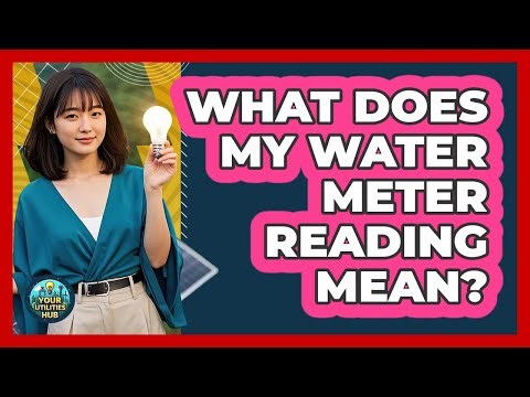 What Does My Water Meter Reading Mean?