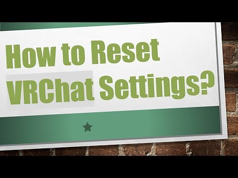 How to Reset VRChat Settings?