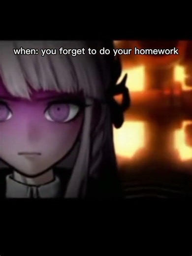 When u forget to do ur hw. [homework]#danganronpa