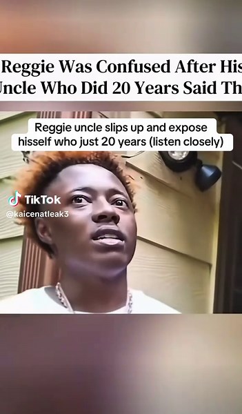 Reggie uncle slips up and exposes hisself after serving 20 years in jail (listen closely) #reggie #fypシ゚ #kai #tiktok #october