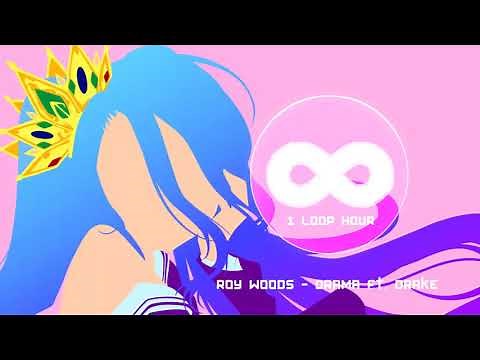 Roy Woods Drama | 1 HOUR LOOP | Ft. Drake