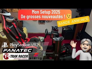 Teaser : Mon Setup SimRacing 2025 : De Grosses Nouveautés 😉