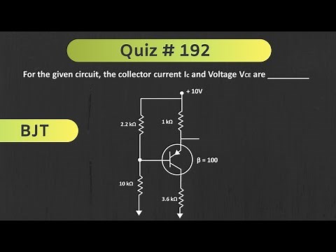 Quiz # 192 (BJT- Voltage Divider Bias)