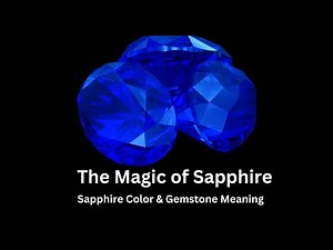 The Magic of Sapphire: Sapphire Color and Gemstone Meaning!