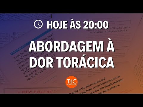 Abordagem a dor torácica - Aula 1 do Curso de Pronto-Atendimento do TdC