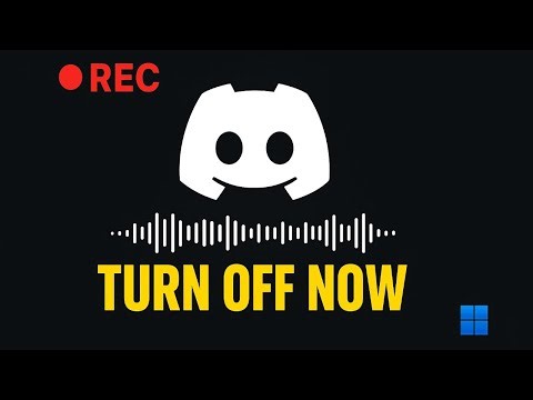 Discord on Windows 11 is Recording EVERYTHING (Disable This NOW)