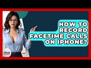 How To Record FaceTime Calls On IPhone? - Ultimate Life Hacks