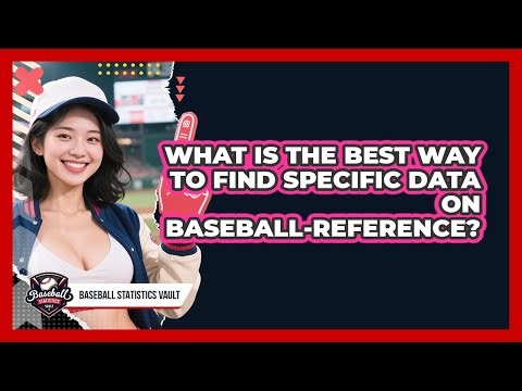 What Is The Best Way To Find Specific Data On Baseball-Reference? - Baseball Statistics Vault