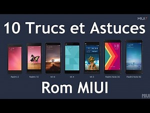 10 Trucs et Astuces sur la Rom MIUI