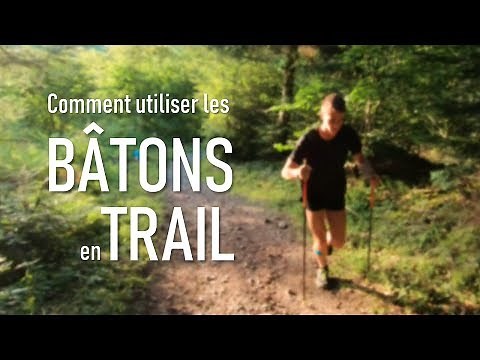 Comment utiliser les bâtons en Trail Running