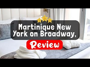 Martinique New York on Broadway, Curio Collection by Hilton Review - Is This Hotel Worth It?