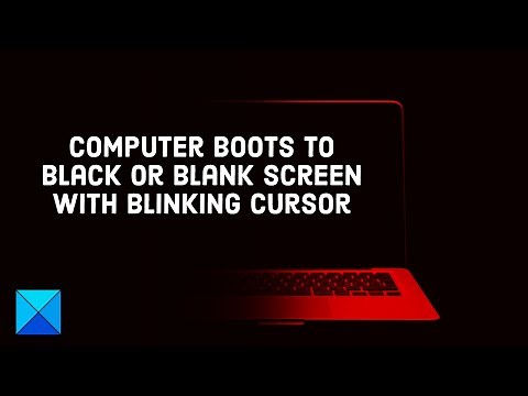 Computer boots to black or blank screen with blinking cursor