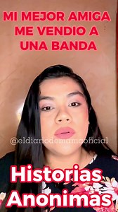 276K views · 10K reactions | MI DISQUE MEJOR AMIGA ME VENDIÓ A UNA BANDA TRATA DE P3R50NAS | El diario de mamá | Facebook
