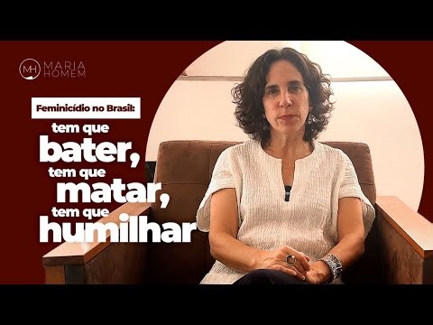 Femicide in Brazil: Why do men hate women? | Maria Homem